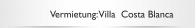 Vermietung: Villa  Costa Blanca